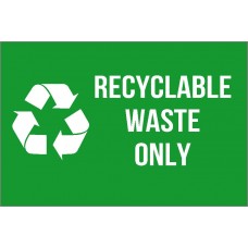 Recyclable Waste Only Sign Recyclable Waste Only Sign